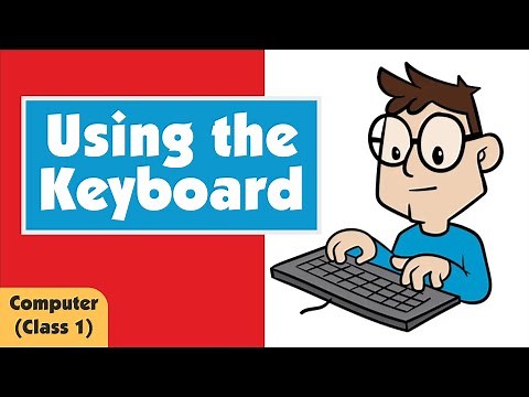 Using the Keyboard | Computer Class 1