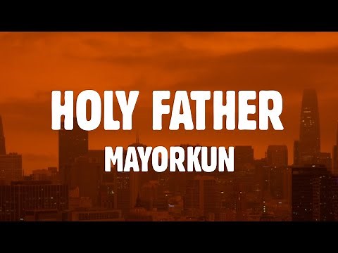 Mayorkun, Victony - Holy Father (Lyrics)