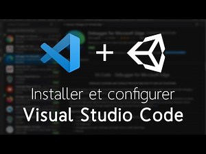 Installer et configurer Visual Studio Code avec Unity (VS Code)