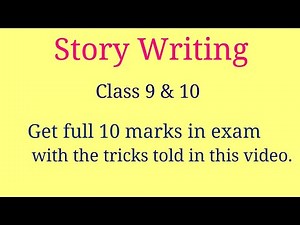 Story writing | story writing class 9 | class 10 story writing | Story Writing -Class 9 & 10 - CBSE
