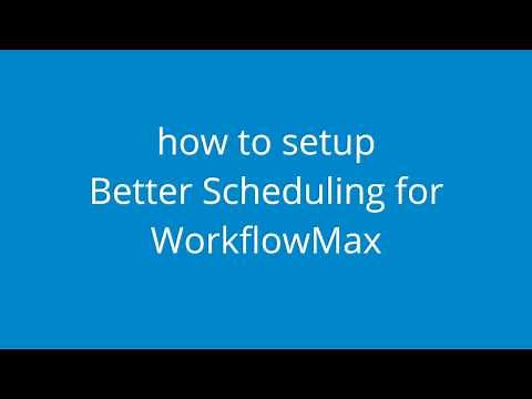 Setup Better Scheduling for WorkflowMax
