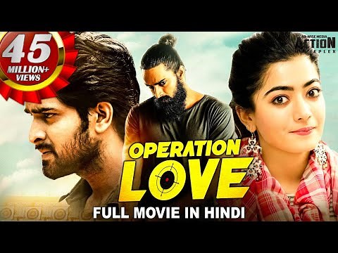 OPERATION LOVE - Hindi Dubbed Full Movie | Naga Shaurya & Rashmika Mandanna | Romantic Action Movie