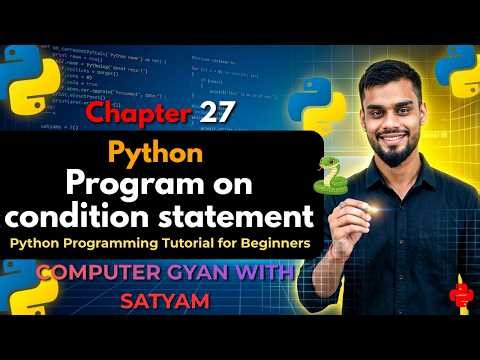 Programs on Python Conditional Statements | Practice & Examples for Beginners
