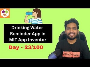 How To Create Drinking Water Reminder in MIT App Inventor