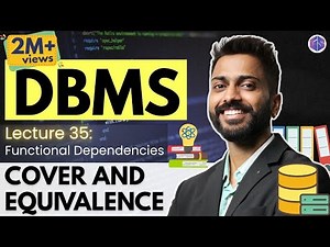 Lec-40: Cover and Equivalence of Functional Dependencies | Database Management System