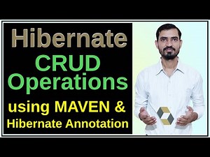 #10 Hibernate CRUD Operations Program using MAVEN Project || Hibernate Annotations & Dependencies
