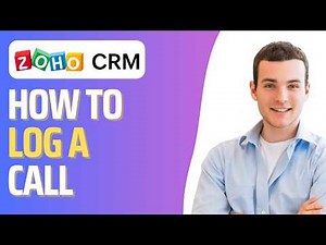How To Log Calls in Zoho CRM (Step By Step)