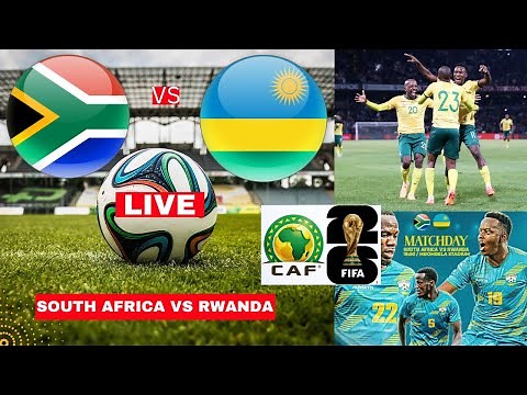South Africa vs Rwanda 3-0 Live 2026 World Cup Qualifier Football Match Score Bafana Highlights