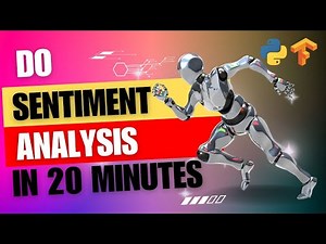 Sentiment Analysis in 20 Minutes | Sentiment Analysis using python and Deep learning