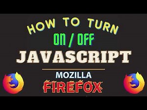 How To Turn On Or Off JavaScript In The Mozilla Firefox Web Browser | PC Tutorial