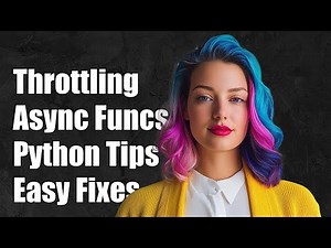 Throttling Async Functions in Python Asyncio: Effective Techniques and Solutions