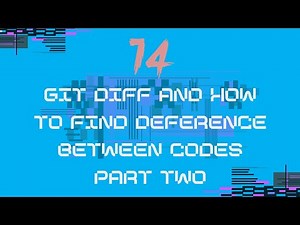 14_Git Diff Advanced: Deep Dive into Code Comparisons (Part 2)