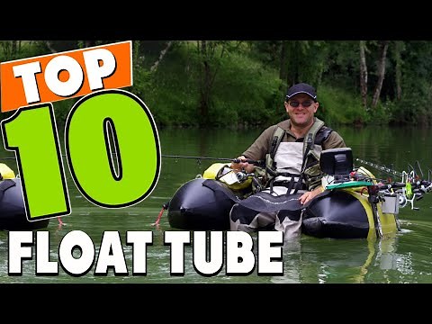 Best Float Tube In 2025 - Top 10 Float Tubes Review