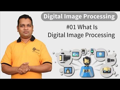 Digital Image Processing - Introduction to Digital Image Processing - Image Processing