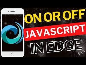 How to Turn On or Off JavaScript in Microsoft Edge Mobile