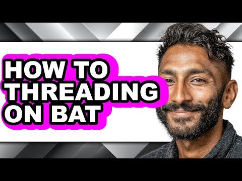 How to Threading on Bat (updated)