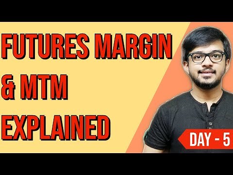 Futures Margin Explained | MTM calculations Explained | F & O Basics to Advanced |