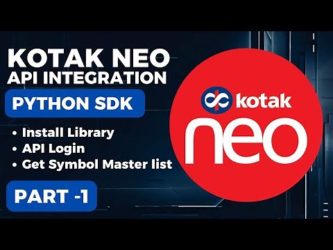 Kotak Neo API Integration | Python SDK | Part -1