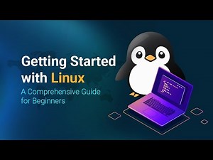 Getting Started with Linux: A Comprehensive Guide for Beginners