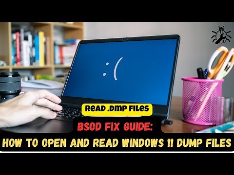BSOD Fix Guide: How to Open and Read Windows 11 Dump Files