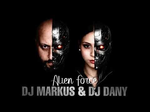 DJ MARKUS & DJ DANY - Alien Force (Original Audio)