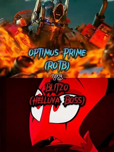 Optimus Prime (ROTB) vs Blitzo (Helluva Boss)