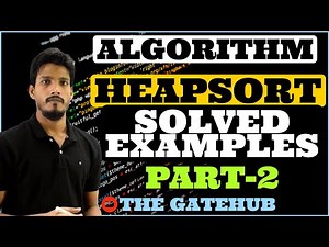 Heapsort Solved Examples (Part 2) Practice Problems Heapsort GATECSE DAA