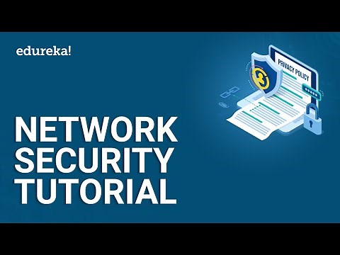 Network Security Tutorial | Introduction to Network Security | Network Security Tools | Edureka