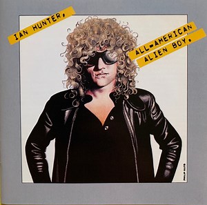 Ian Hunter - All-American Alien Boy