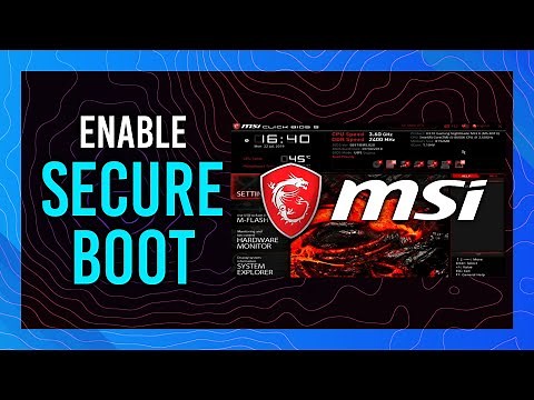 Enable Secure Boot, UEFI & TPM | MSI
