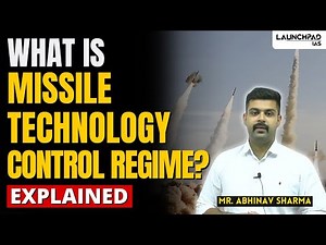 What is Missile Technology Control Regime (MTCR) Group? | MTCR Explained | International Relations