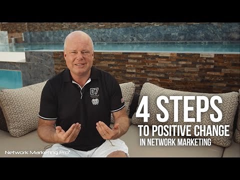 4 Steps to Positive Change in Network Marketing