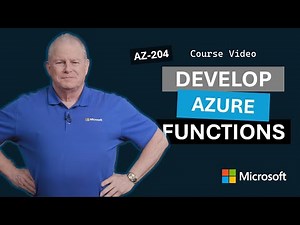 Develop Azure Functions | AZ-204 | Episode 7