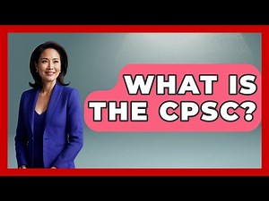 What Is The CPSC? - Consumer Laws For You