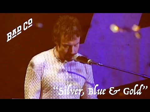 Silver, Blue & Gold Performed Live by Bad Company