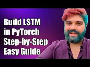 Building a Simple LSTM in PyTorch Using the Sequential Module: A Step-by-Step Guide