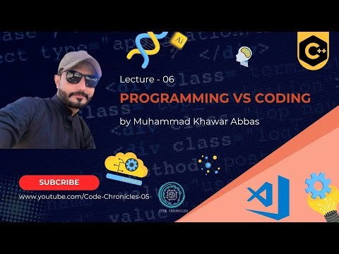 Lecture 06 | Programming vs Coding | Programming Fundamentals in C++