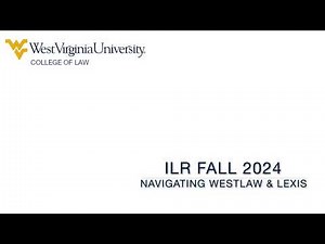2024 Intro to Legal Research: Navigating Westlaw and Lexis