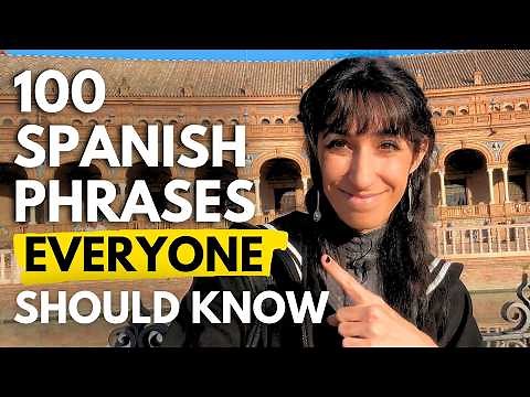 100 Phrases Every Spanish Beginner Should Know, EXPLAINED