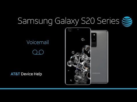 Learn How to use Voicemail on Your Samsung Galaxy S20 5G | AT&T Wireless