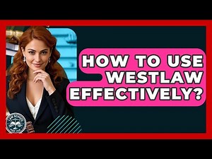 How To Use Westlaw Effectively? - Law School Prep Hub