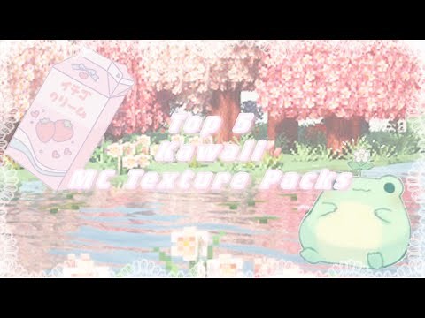 My Top 5 Favorite Kawaii MC Texture Packs