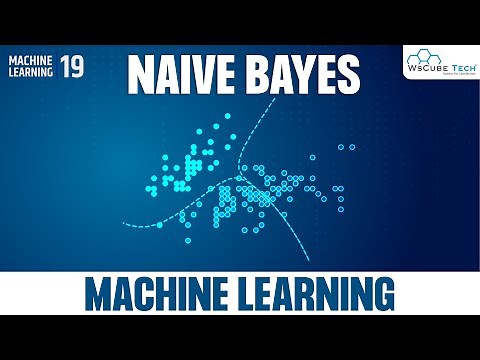 Naive Bayes Classifier Algorithm in Machine Learning | Machine Learning Tutorial