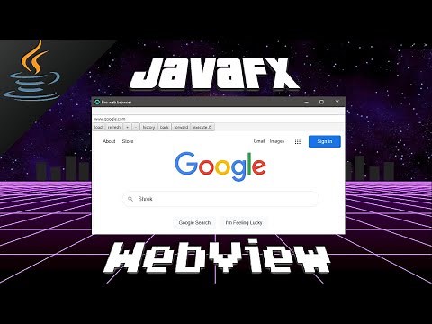 JavaFX WebView + building a web browser 🌐