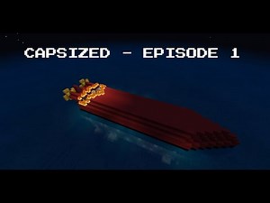 CAPSIZED - Part 1