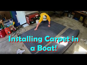 Installing Carpet in a Boat! (Part One)