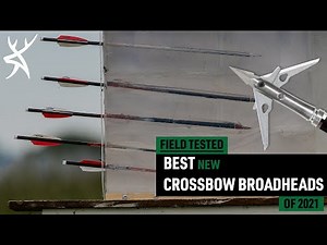 Best Crossbow Broadheads Of 2021 | Field Test