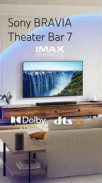 Introducing the all-new Sony BRAVIA Theater Bar 7!