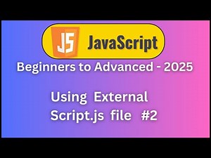Using External script.js file | Run your first Javascript Program | Beginners to Advanced - 2025