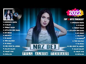 Naz Dej - Best Songs Collection 2022 - Greatest Hits Songs of All Time - Music Mix Playlist 2022